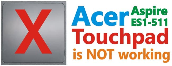 Acer Aspire ES1-511 Touchpad 